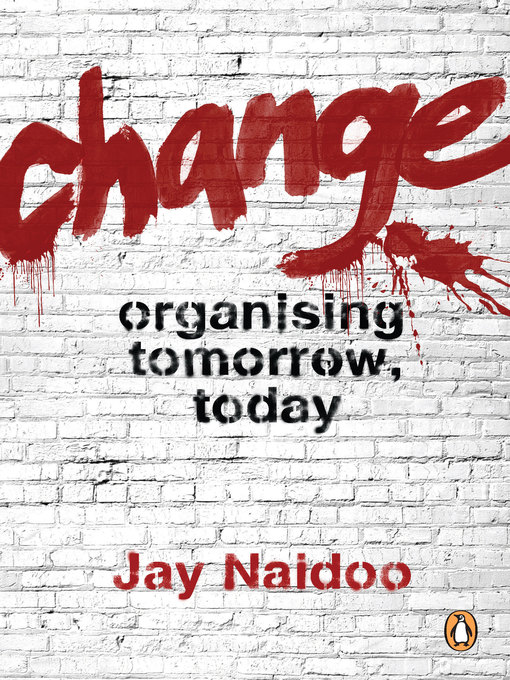 Title details for Change by Jay Naidoo - Available
